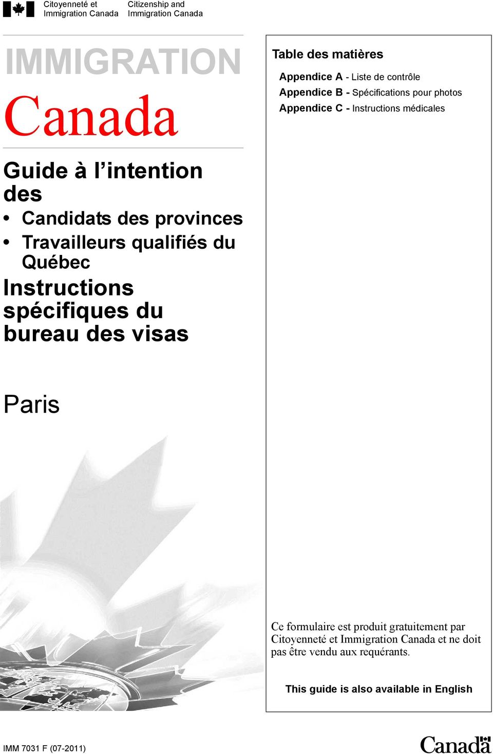 provinces Travailleurs qualifiés du Québec Instructions spécifiques du bureau des visas Paris Ce formulaire est produit
