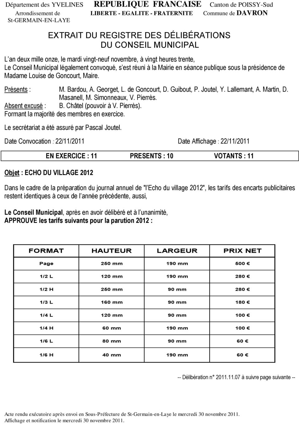 suivants pour la parution 2012 : FORMAT HAUTEUR LARGEUR PRIX NET Page 250 mm 190 mm 500 1/2 L 120 mm 190 mm 280 1/2 H 250 mm 90 mm 280 1/3 L 160