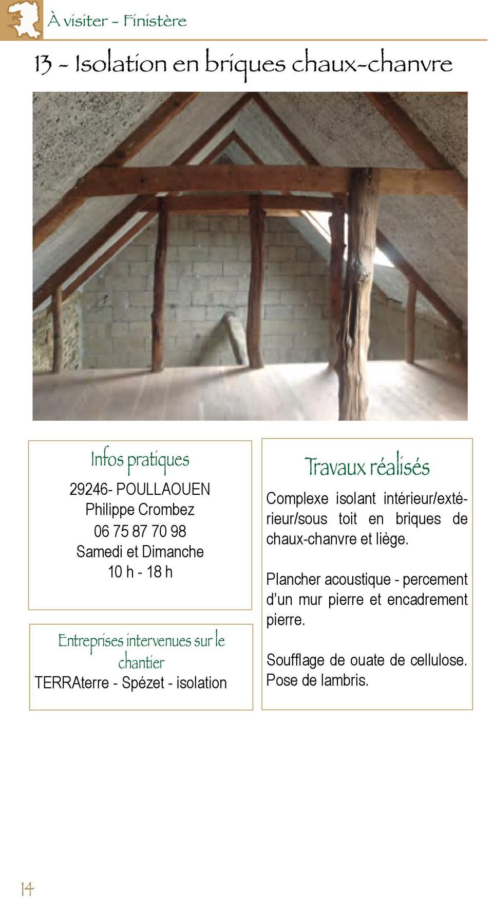 isolation Complexe isolant intérieur/extérieur/sous toit en briques de chaux-chanvre et liège.