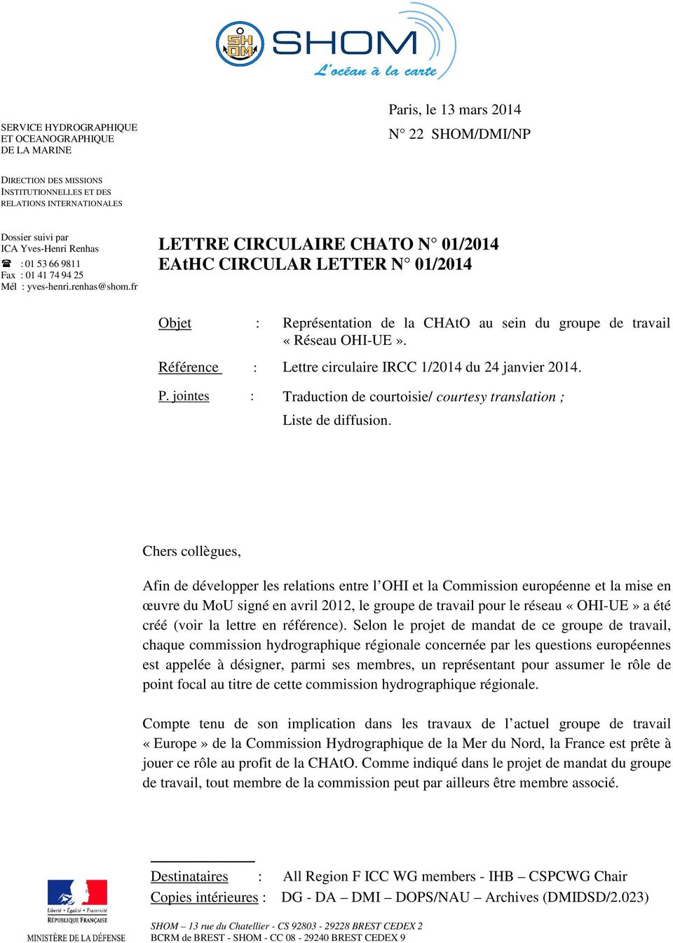 fr LETTRE CIRCULAIRE CHATO N 01/2014 EAtHC CIRCULAR LETTER N 01/2014 Objet : Représentation de la CHAtO au sein du groupe de travail «Réseau OHI-UE». Référence : P.