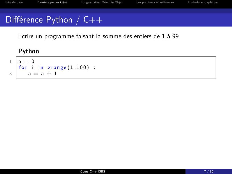 1 à 99 Python 1 a = 0 f o r i i n x r a n
