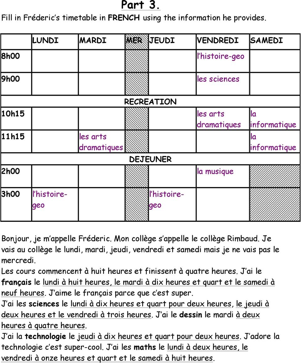 3h00 l histoiregeo l histoiregeo Bonjour, je m appelle Fréderic. Mon collège s appelle le collège Rimbaud.