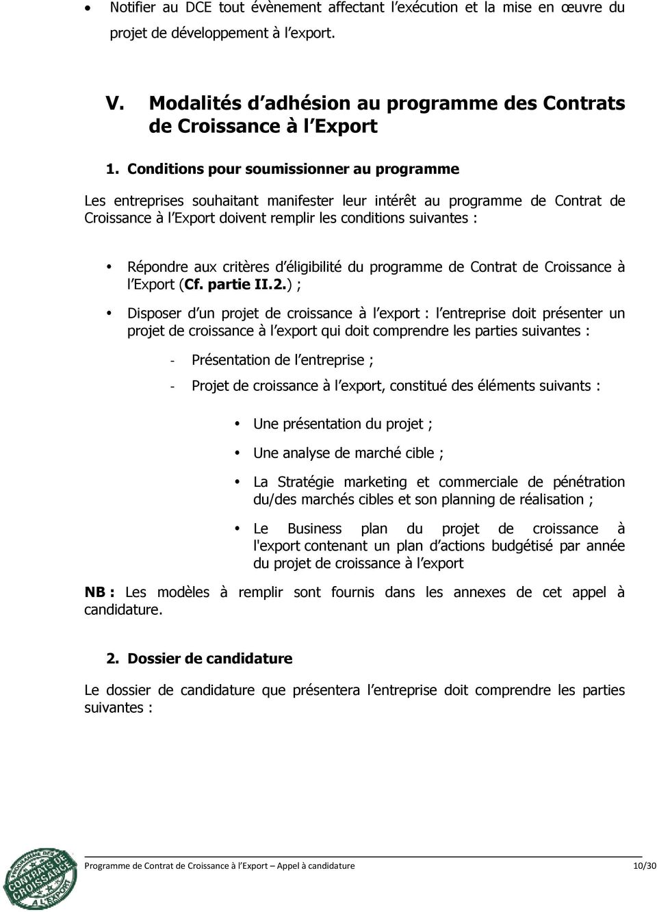critères d éligibilité du programme de Contrat de Croissance à l Export (Cf. partie II.2.