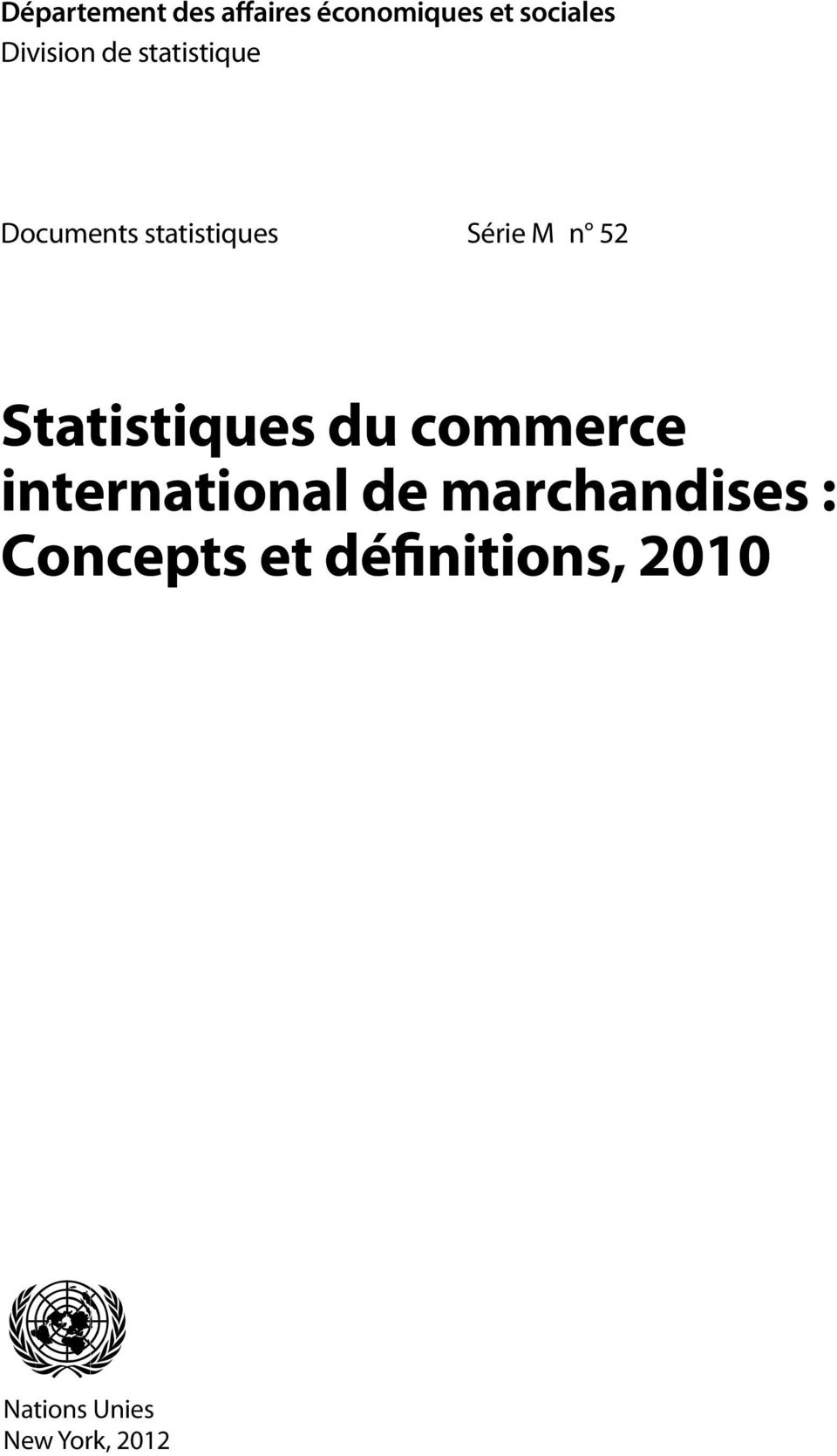 Statistiques du commerce international de marchandises :