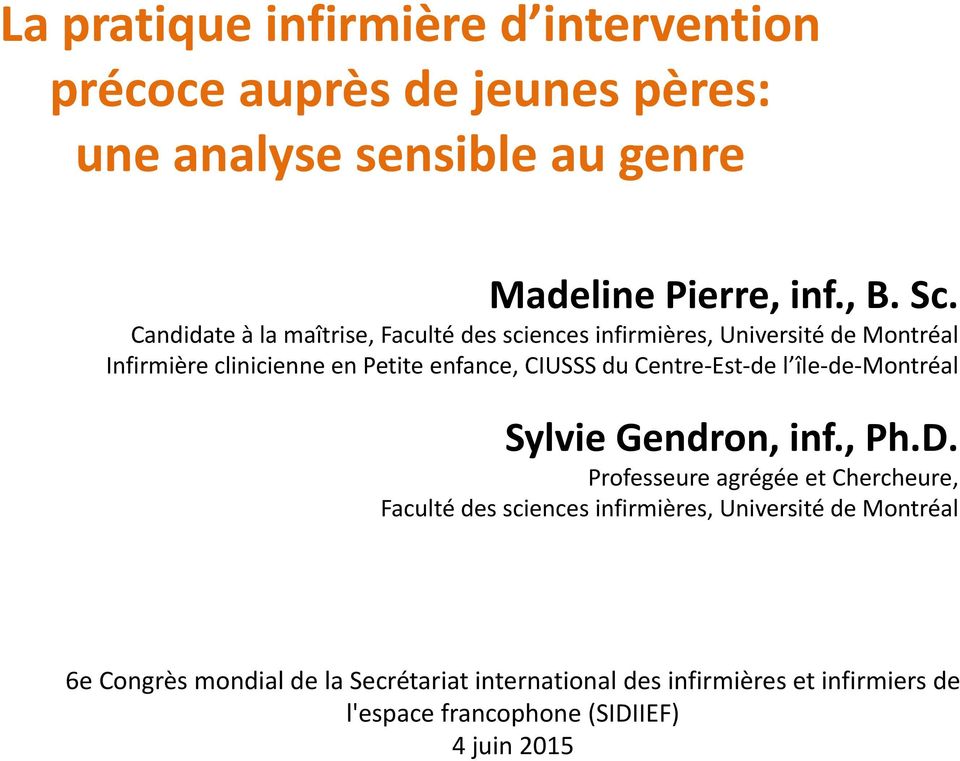 Montréal Sylvie Gendron, inf., Ph.D.