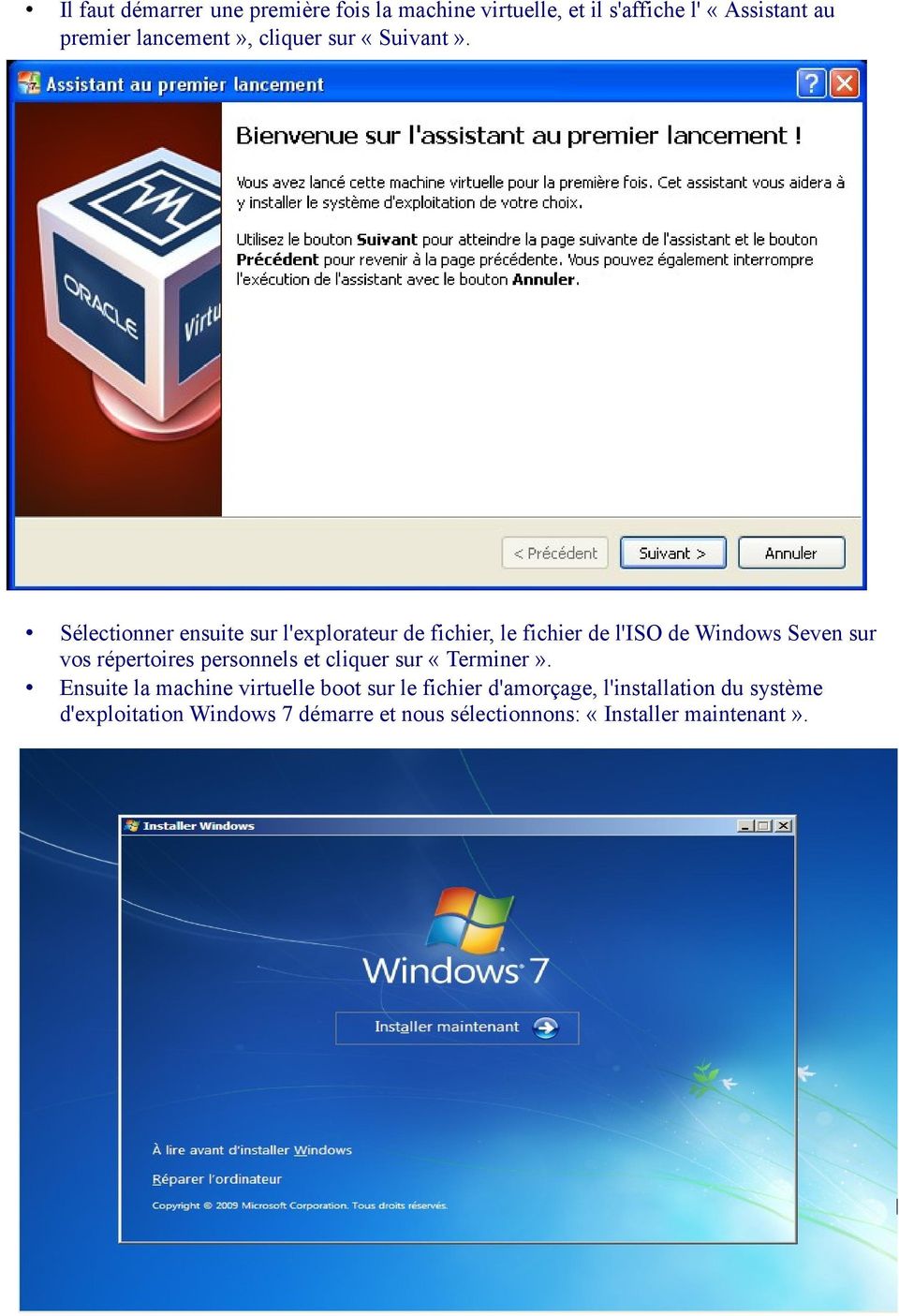 Sélectionner ensuite sur l'explorateur de fichier, le fichier de l'iso de Windows Seven sur vos répertoires