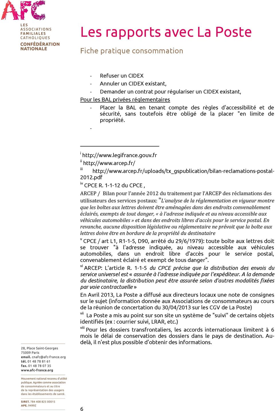 fr/ iii http://www.arcep.fr/uploads/tx_gspublication/bilan-reclamations-postal- 2012.pdf iv CPCE R.