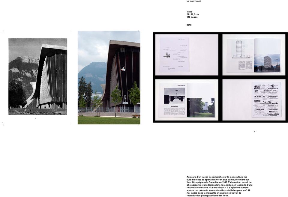 J ai mené un travail de photographie et de design dans la réédition en facsimilé d une revue d architecture, «Le mur vivant».