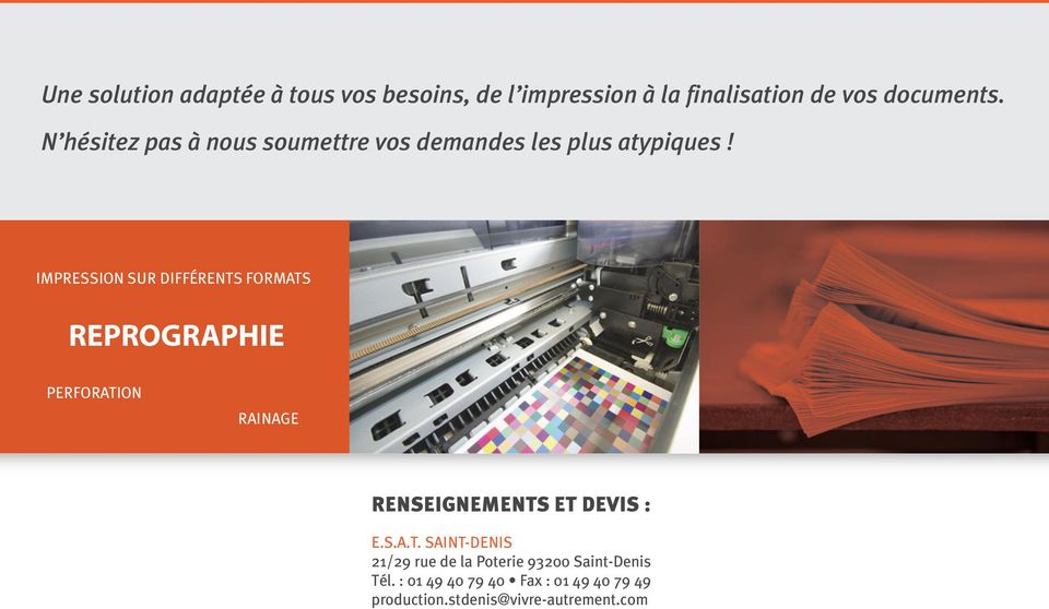 IMPRESSION SUR DIFFÉRENTS FORMATS REPROGRAPHIE PERFORATION RAINAGE E.S.A.T. SAINT-DENIS 21/29 rue de la Poterie 93200 Saint-Denis Tél.