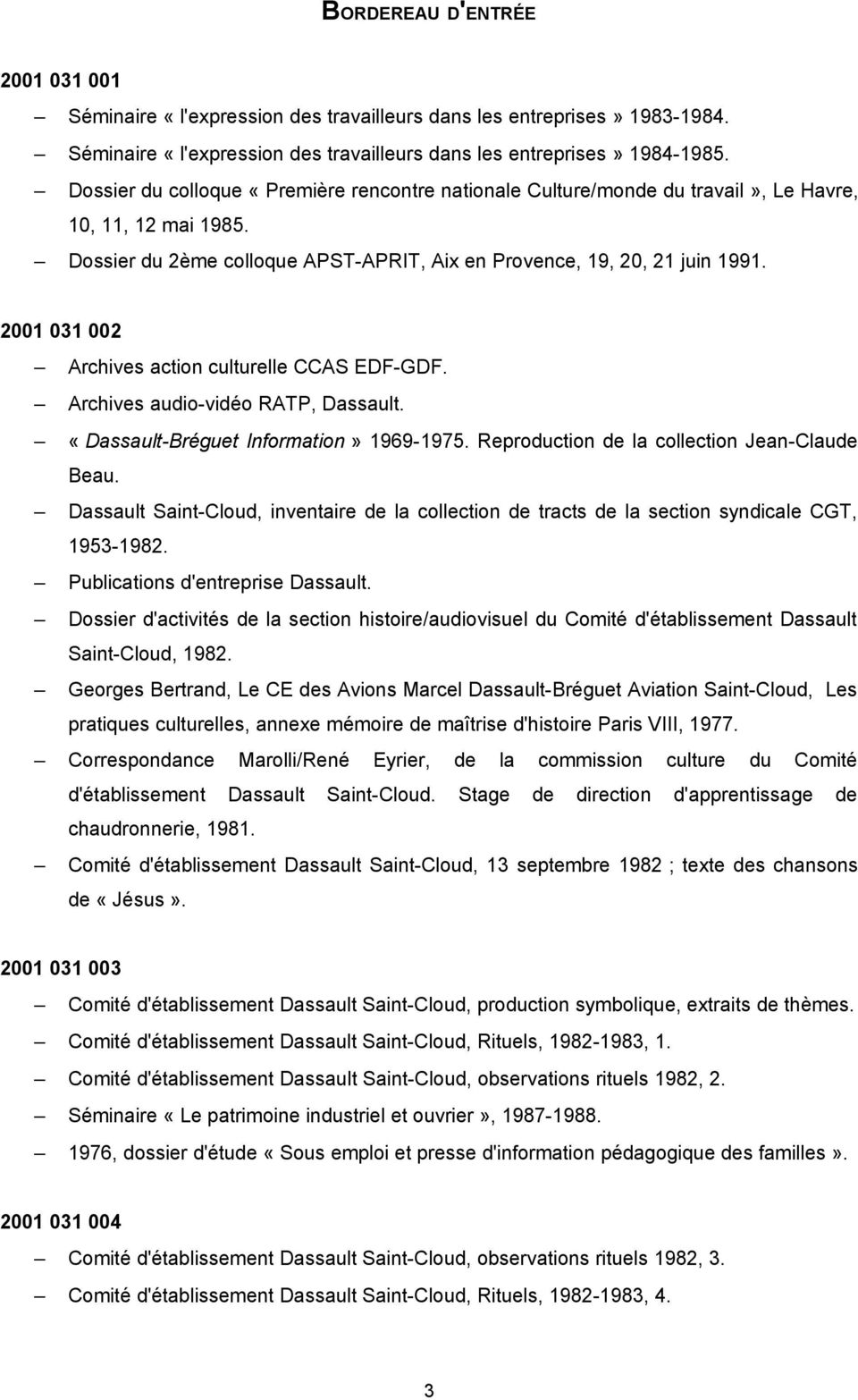 2001 031 002 Archives action culturelle CCAS EDF-GDF. Archives audio-vidéo RATP, Dassault. «Dassault-Bréguet Information» 1969-1975. Reproduction de la collection Jean-Claude Beau.
