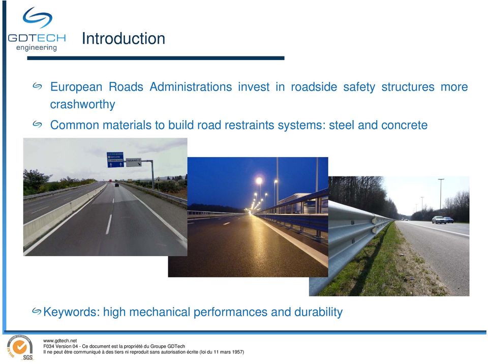 materials to build road restraints systems: steel and