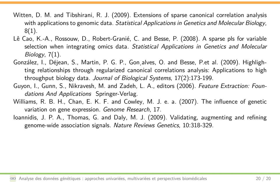 González, I., Déjean, S., Martin, P. G. P., Gon alves, O. and Besse, P.et al. (2009).
