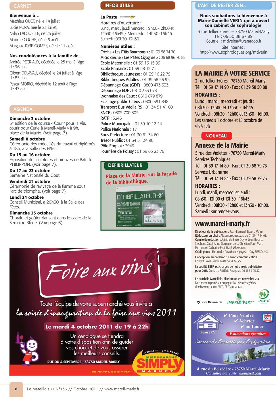 AGENDA Dimanche 2 octobre 5 e édition de la course «Courir pour la Vie, courir pour Curie à Mareil-Marly» à 9h, place de la Mairie. (Voir page 7).