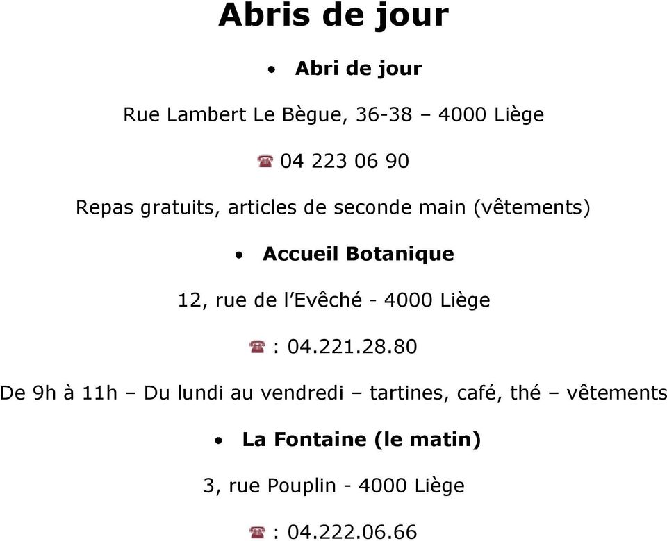 l Evêché - 4000 Liège : 04.221.28.