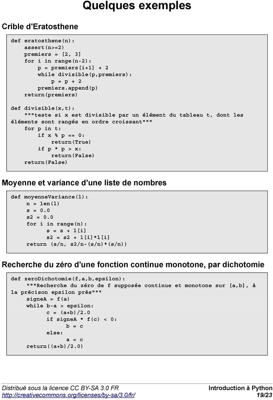 p * p > x: return(false) return(false) Moyenne et variance d'une liste de nombres def moyennevariance(l): n = len(l) s = 0.0 s2 = 0.