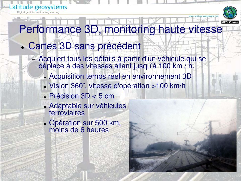 h. Acquisition temps réel en environnement 3D Vision 360, vitesse d'opération >100 km/h