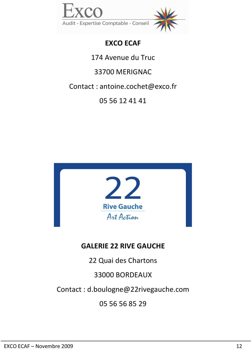 fr 0556124141 GALERIE 22 RIVE GAUCHE 22 Quai des