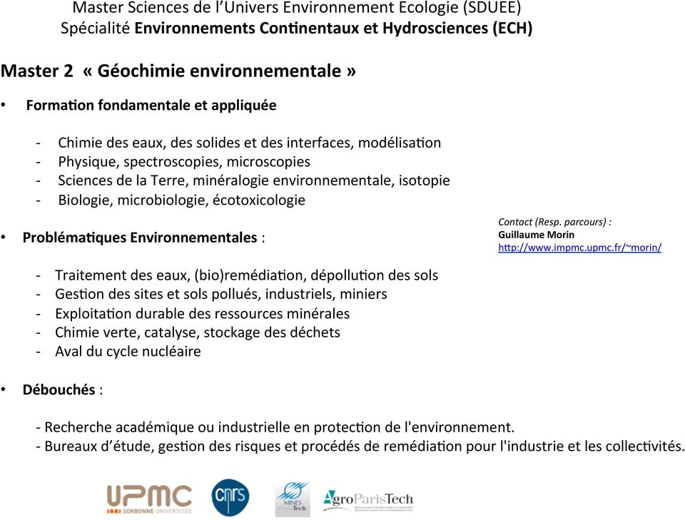 écotoxicologie Probléma7ques Environnementales : Contact (Resp. parcours) : Guillaume Morin hop://www.impmc.upmc.