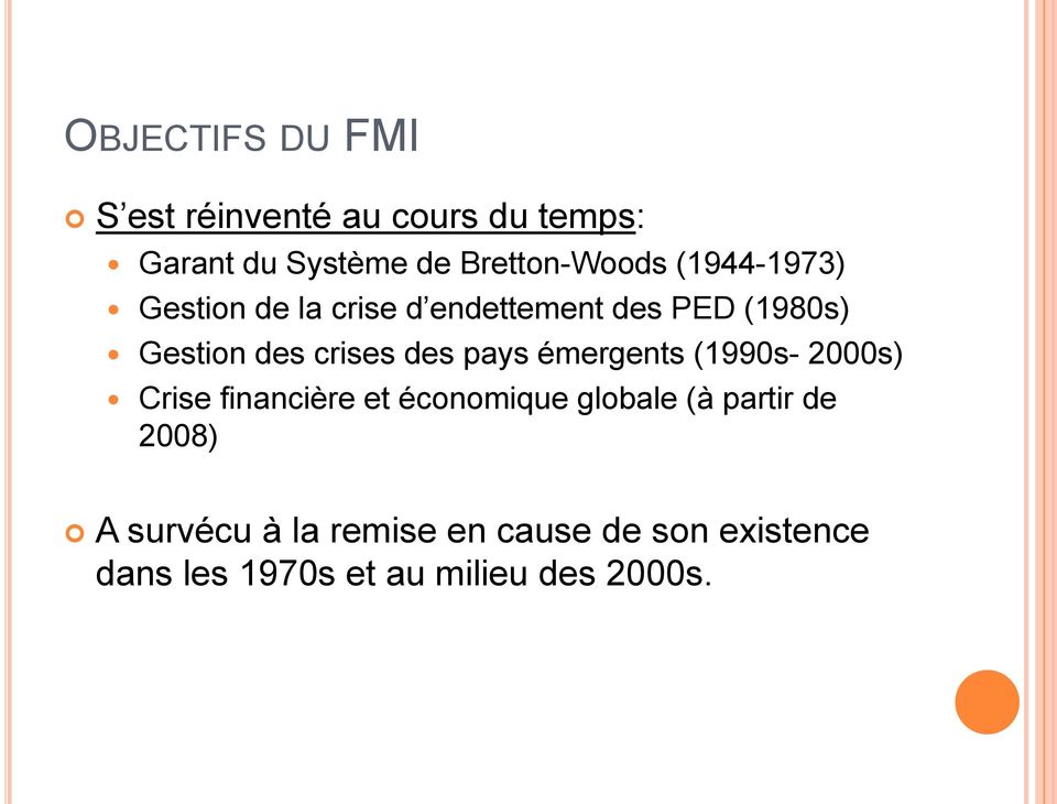 pays émergents (1990s- 2000s) Crise financière et économique globale (à partir de