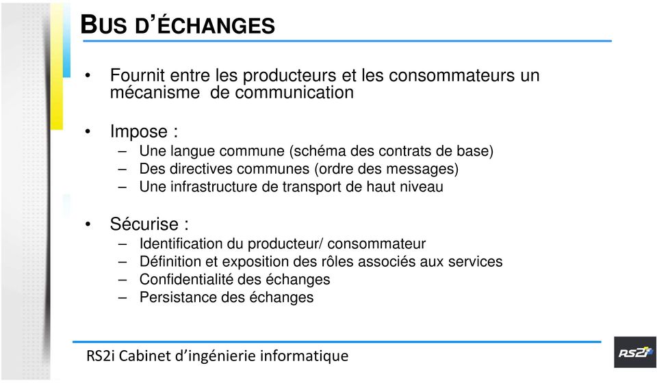 infrastructure de transport de haut niveau Sécurise : Identification du producteur/ consommateur