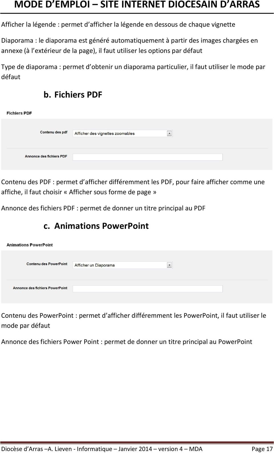 Fichiers PDF Contenu des PDF : permet d afficher différemment les PDF, pour faire afficher comme une affiche, il faut choisir «Afficher sous forme de page» Annonce des fichiers PDF : permet de donner