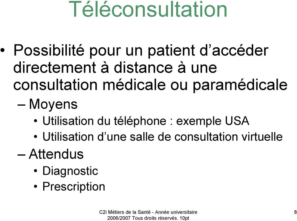 paramédicale Moyens Utilisation du téléphone : exemple USA