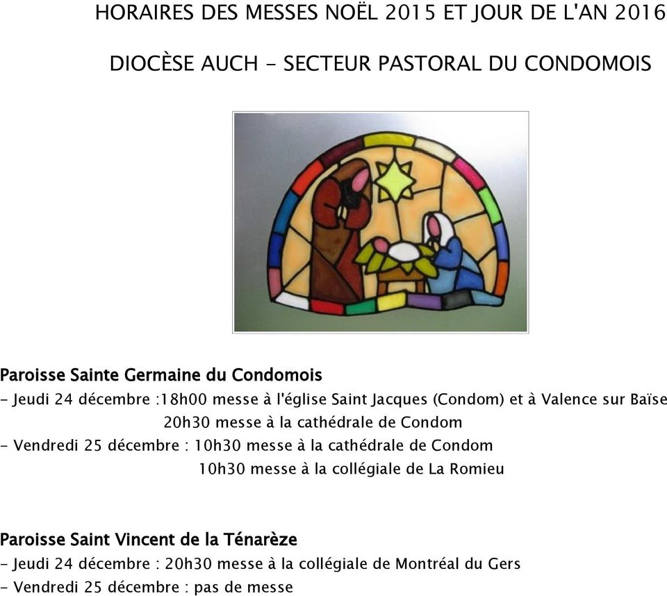Condom - Vendredi 25 décembre : 10h30 messe à la cathédrale de Condom 10h30 messe à la collégiale de La
