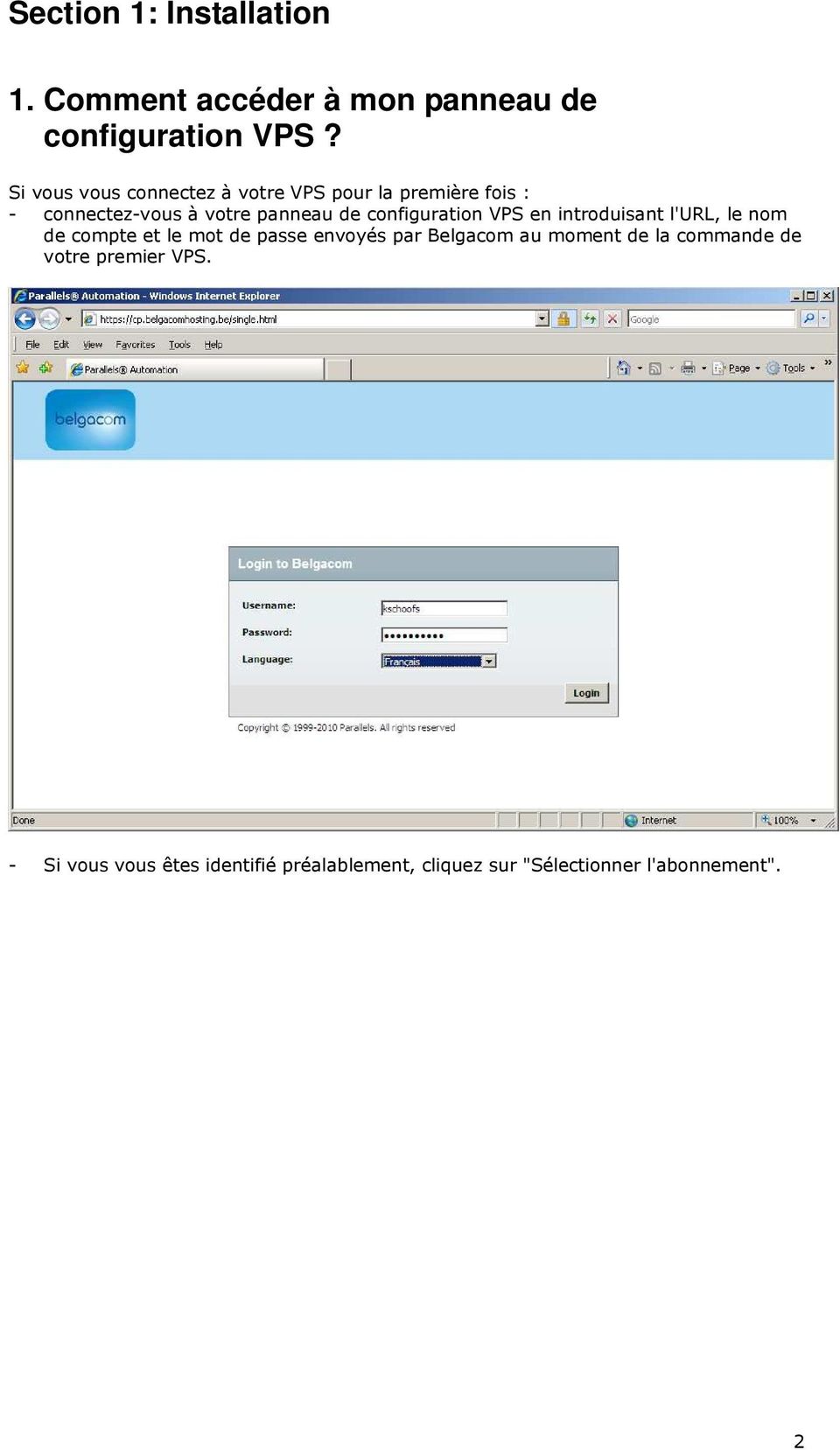 configuration VPS en introduisant l'url, le nom de compte et le mot de passe envoyés par Belgacom au