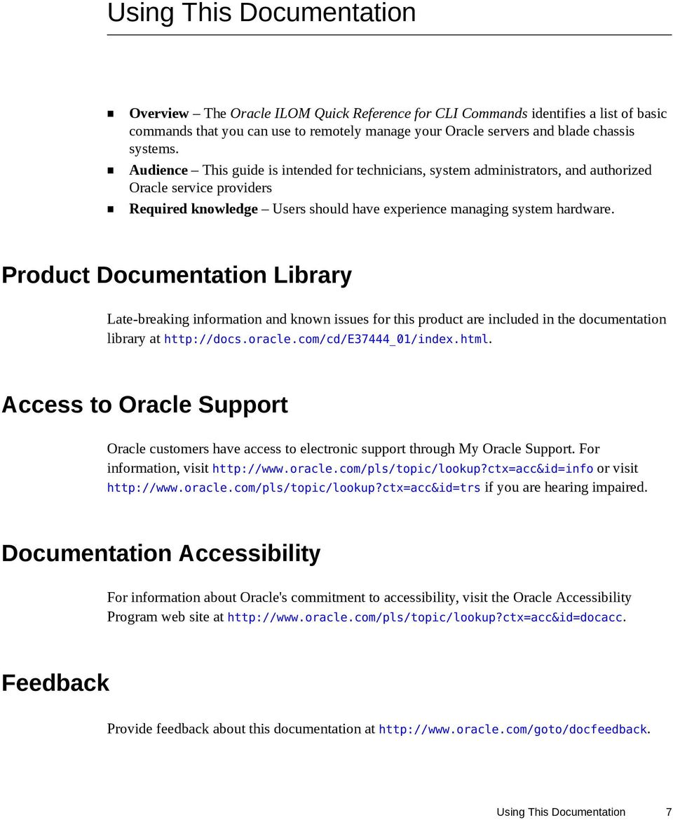 Product Documentation Library Late-breaking information and known issues for this product are included in the documentation library at http://docs.oracle.com/cd/e37444_01/index.html.