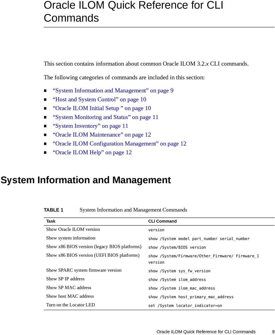 Monitoring and Status on page 11 System Inventory on page 11 Oracle ILOM Maintenance on page 12 Oracle ILOM Configuration Management on page 12 Oracle ILOM Help on page 12 System Information and