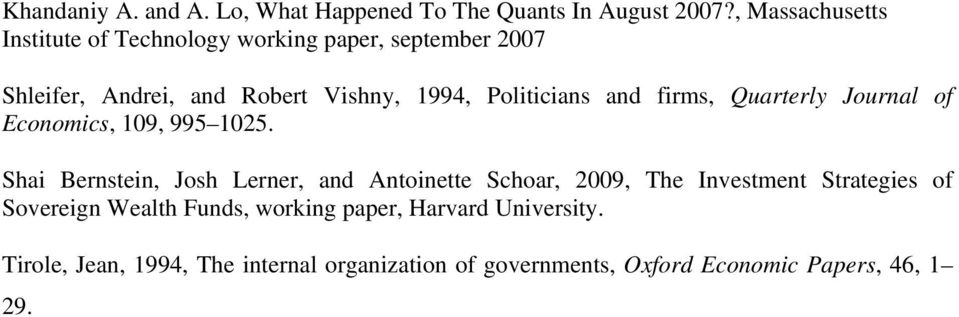 Politicians and firms, Quarterly Journal of Economics, 109, 995 1025.