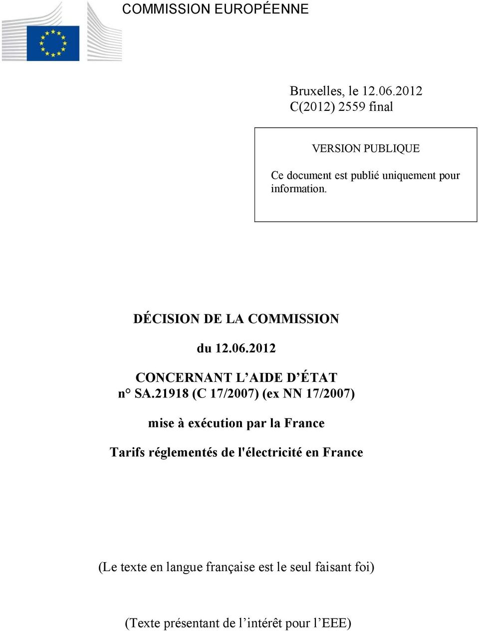 DÉCISION DE LA COMMISSION du 12.06.2012 CONCERNANT L AIDE D ÉTAT n SA.