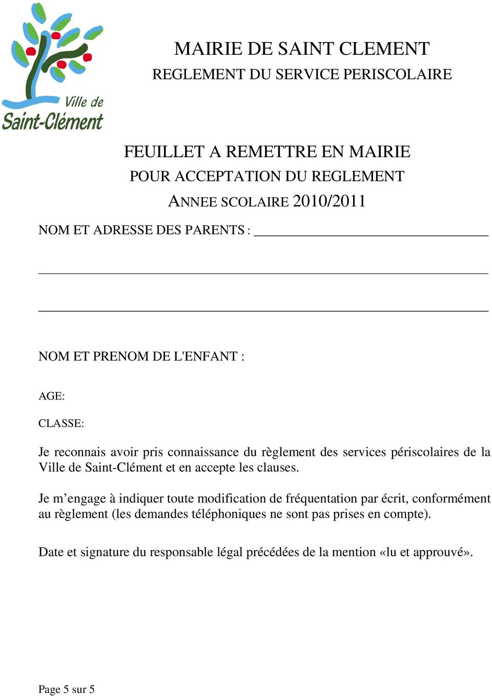 Ville de Saint-Clément et en accepte les clauses.