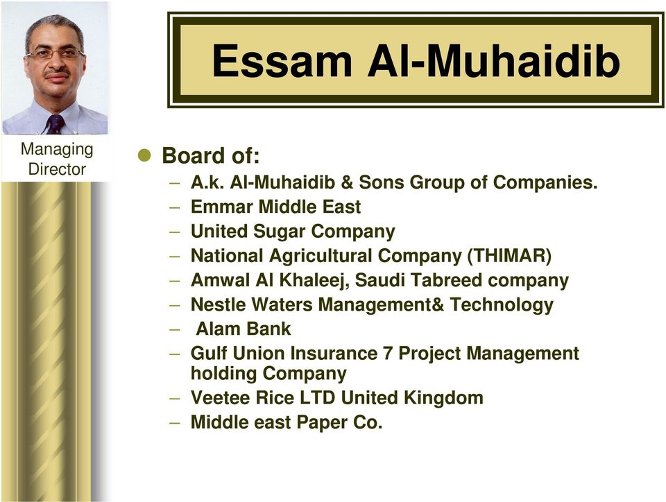 Khaleej, Saudi Tabreed company Nestle Waters Management& Technology Alam Bank Gulf Union