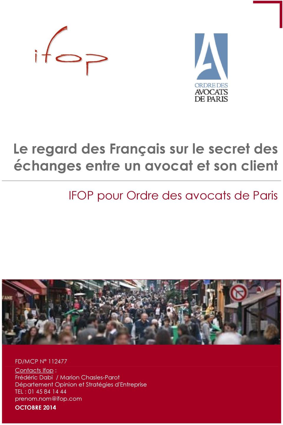 Contacts Ifop : Frédéric Dabi / Marion Chasles-Parot Département