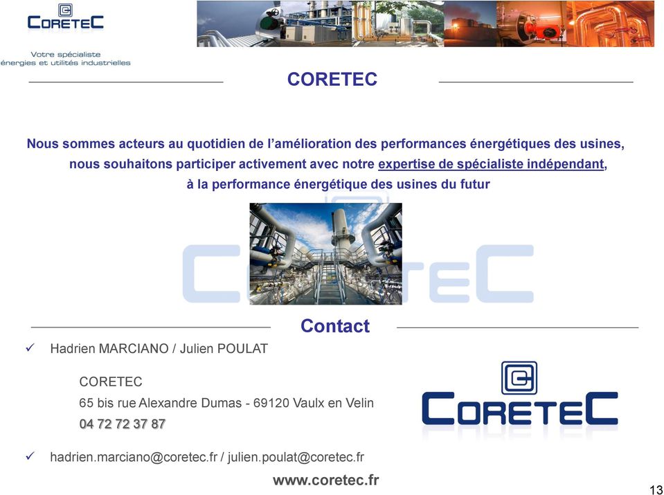 énergétique des usines du futur Hadrien MARCIANO / Julien POULAT Contact CORETEC 65 bis rue Alexandre