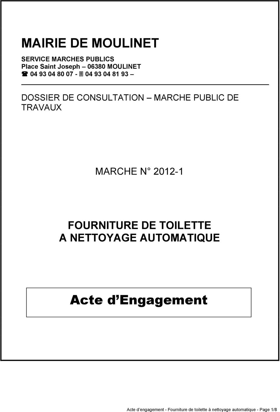 MARCHE N 2012-1 FOURNITURE DE TOILETTE A NETTOYAGE AUTOMATIQUE Acte d