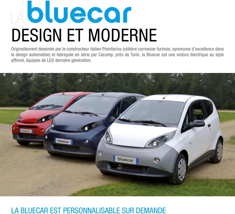 fabriquée en série par Cecomp, près de Turin, la Bluecar est une voiture électrique au