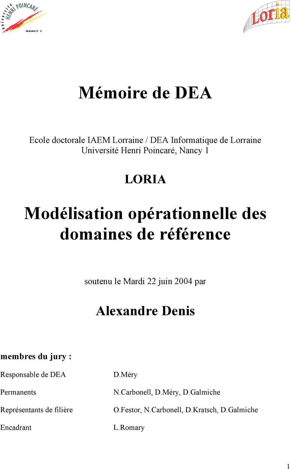 juin 2004 pa Alexane Denis membes u juy : Responsable e DEA Pemanents Repésentants e