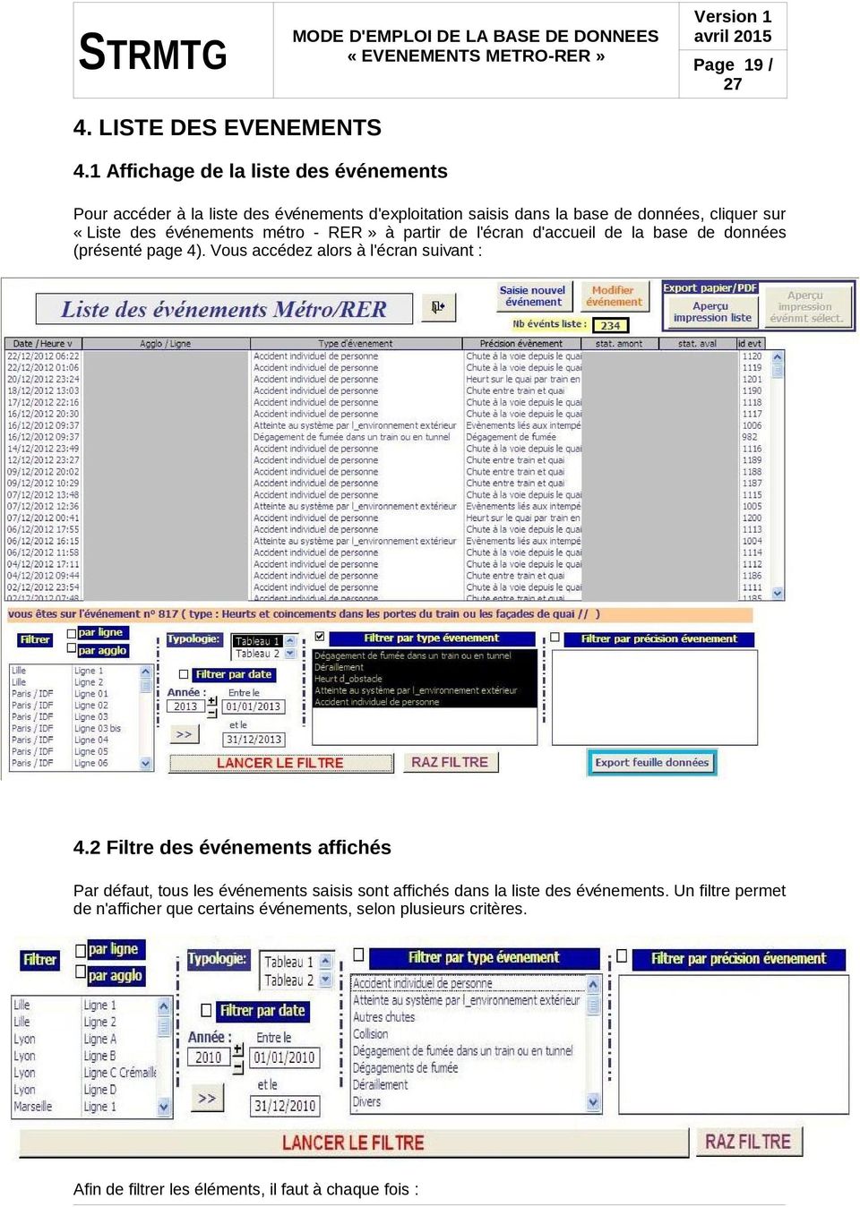 «Liste des événements métro RER» à partir de l'écran d'accueil de la base de données (présenté page 4).
