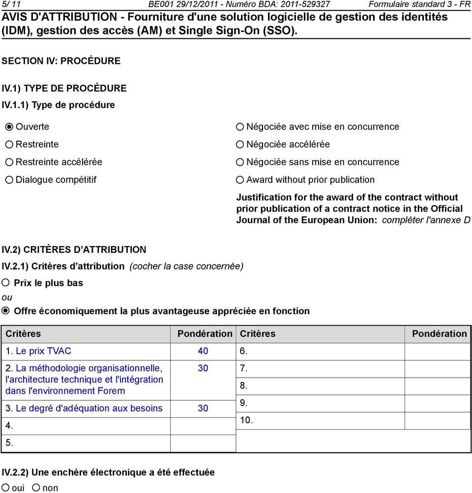 of a contract notice in the Official Journal of the European Union: compléter l'annexe D IV.2)