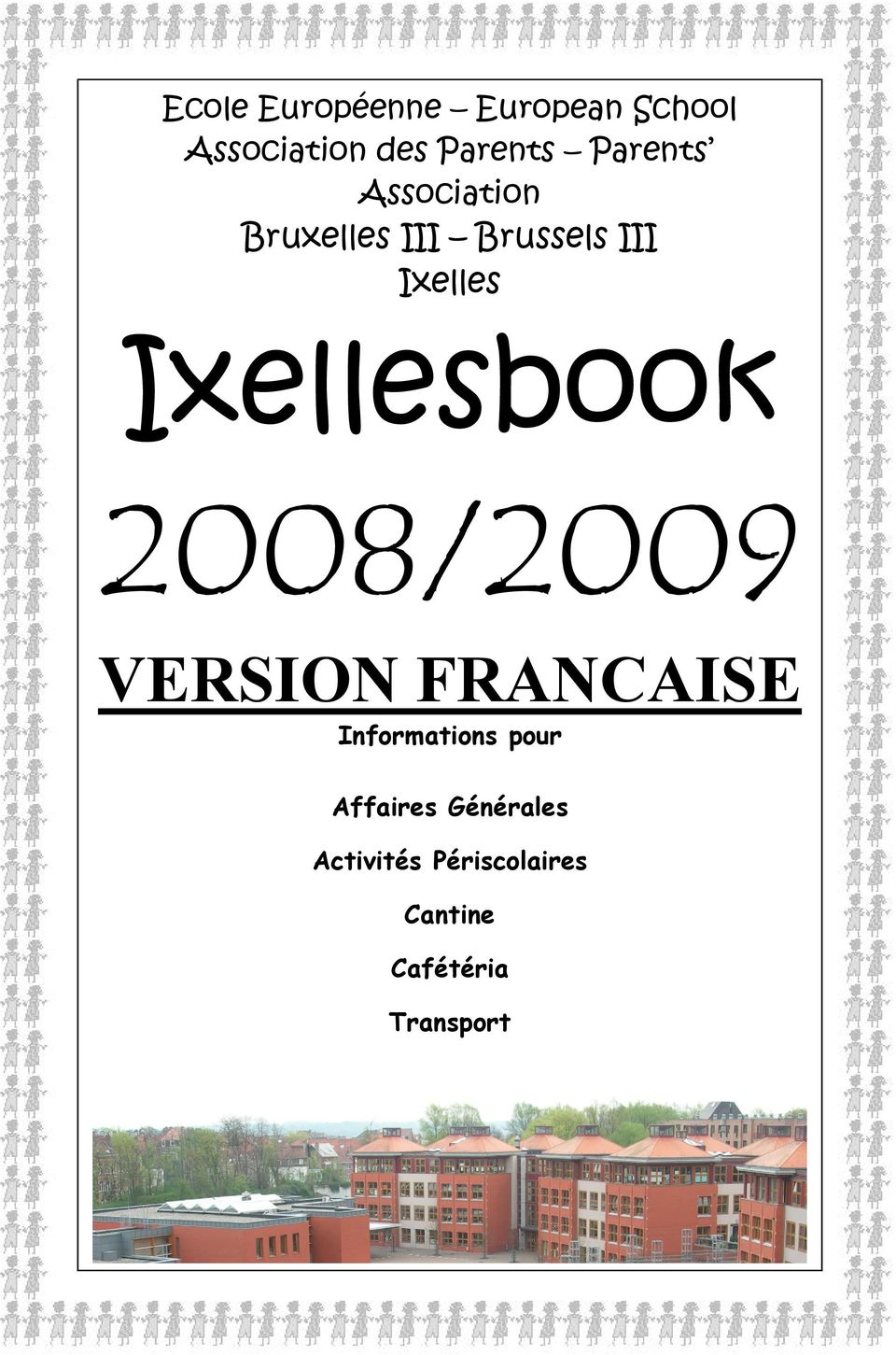 Ixellesbook 2008/2009 VERSION FRANCAISE Informations pour