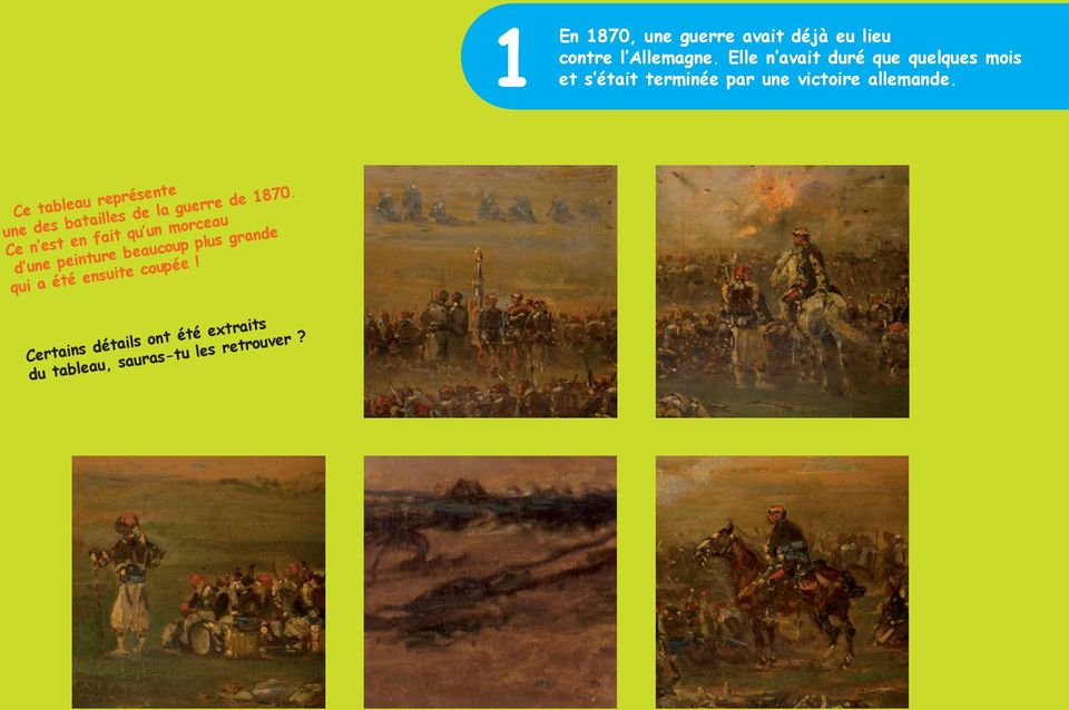 Ce tableau représente une des batailles de la guerre de 1870.