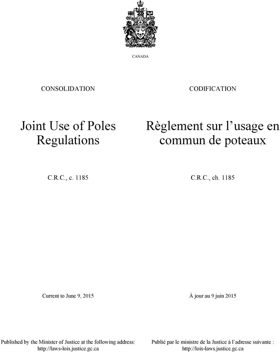 1185 Current to June 9, 2015 À jour au 9 juin 2015 Published by the Minister of Justice at