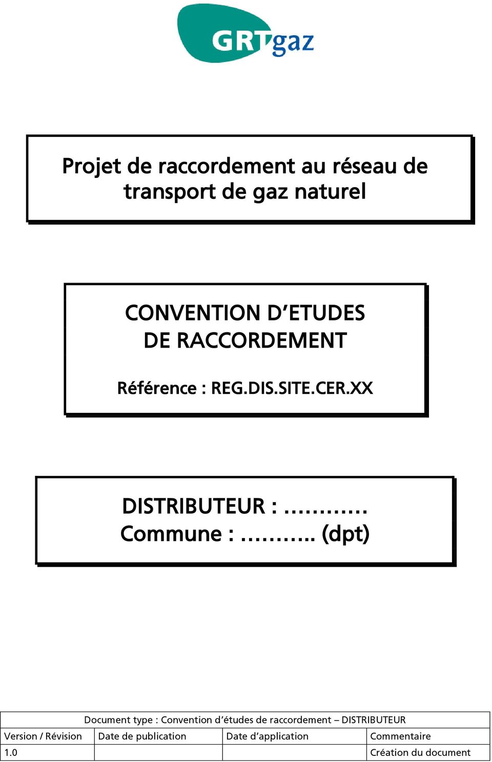 XX DISTRIBUTEUR : Document type : Convention d études de raccordement