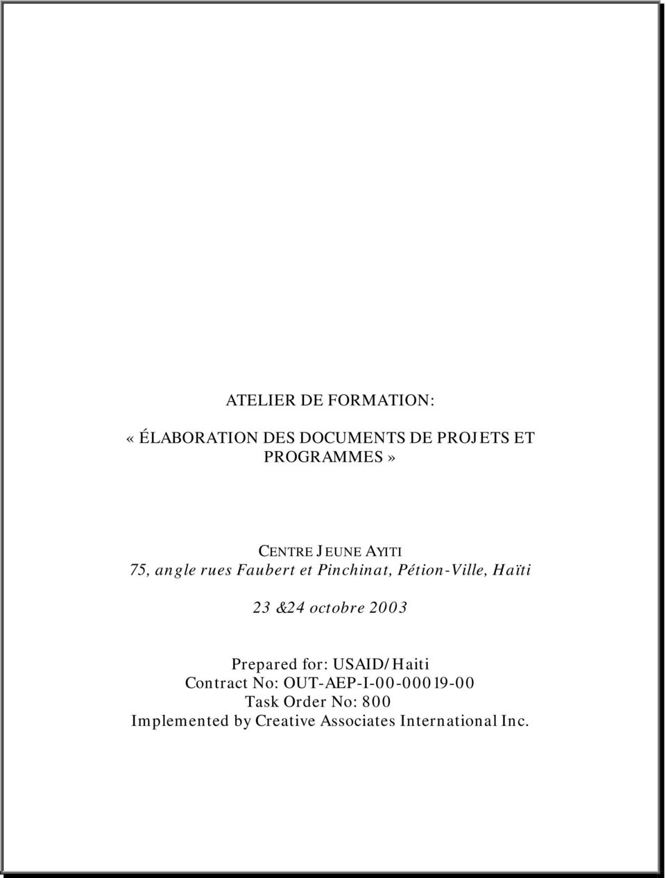 23 &24 octobre 2003 Prepared for: USAID/Haiti Contract No: