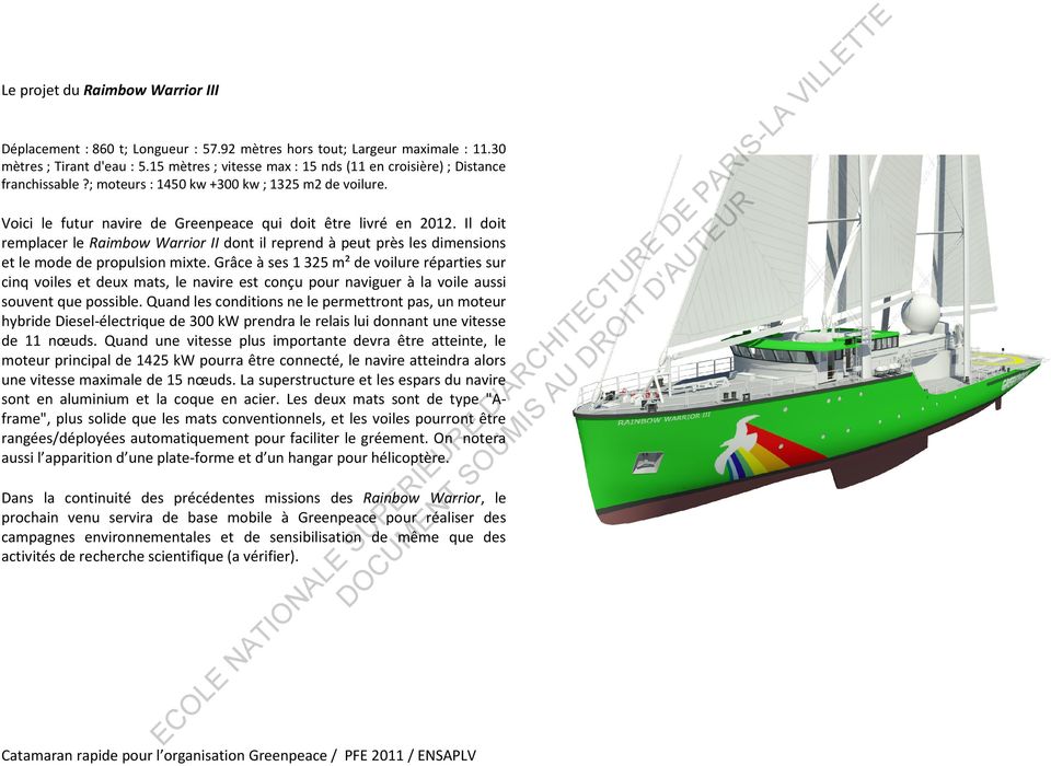 -L A Le projet du Raimbow Warrior III Voici le futur navire de Greenpeace qui doit être livré en 202.