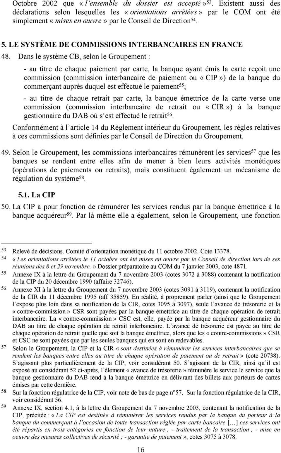 . 5. LE SYSTÈME DE COMMISSIONS INTERBANCAIRES EN FRANCE 48.