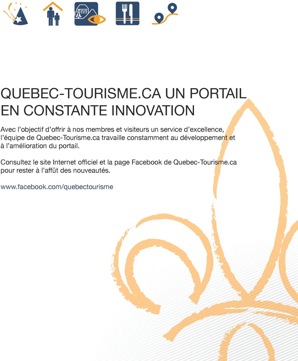 service d excellence, l équipe de Quebec-Tourisme.