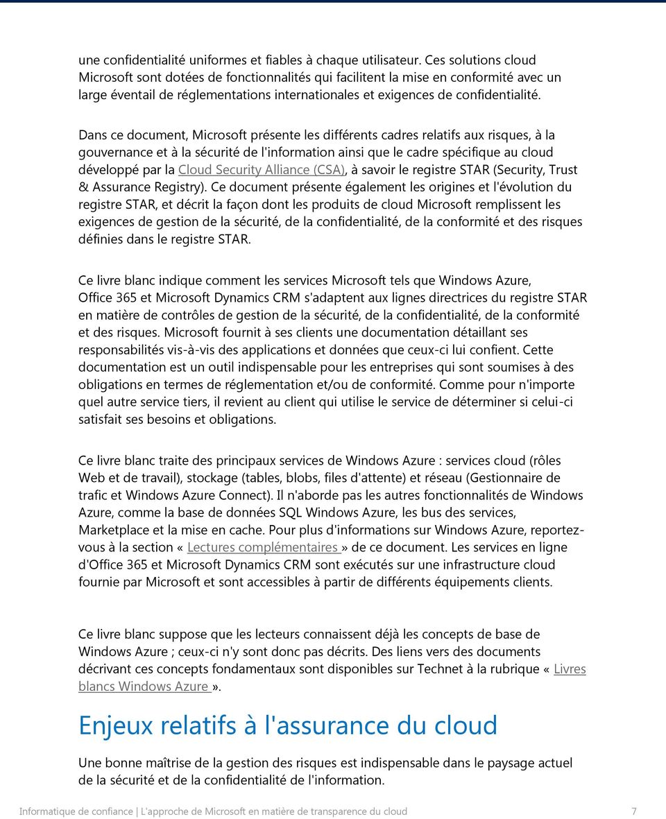 Dans ce document, Microsoft présente les différents cadres relatifs aux risques, à la gouvernance et à la sécurité de l'information ainsi que le cadre spécifique au cloud développé par la Cloud